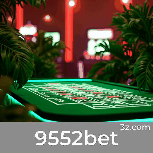 9552bet: Jogos de Cassino Luxuosos e Emocionantes
